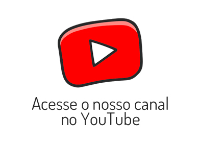 Acesse o nosso canal no YouTube